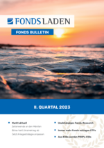 Fonds Bulletin 2. Quartal 2023